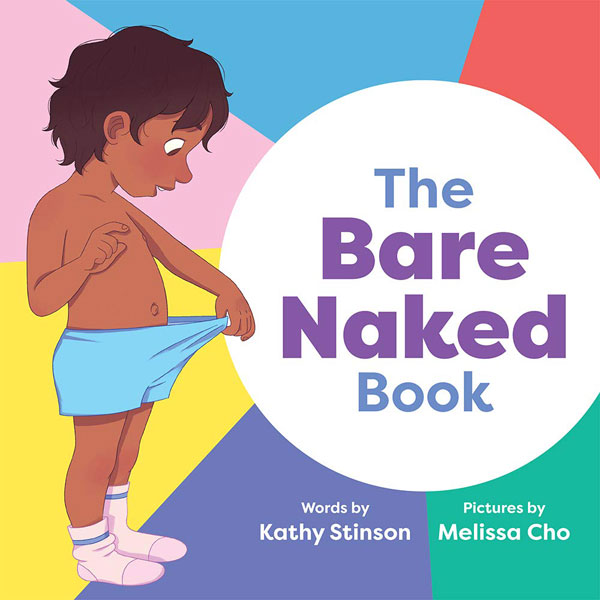 Cover of The Bare Naked Book. Words by Kathy Stinson. Pictures by Melissa Cho.