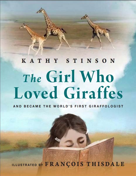Cover of Anne Dagg picture book by Kathy Stinson | The Girl Who Loved Giraffes
