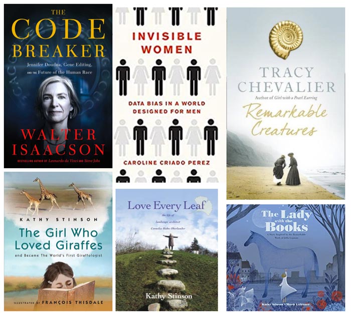 Books About Women: The Code Breaker by Walter Isaacson, Invisible Women by Caroline Criado Perez, Remarkable Creatures by Tracy Chevalier, The Girl Who Loved Giraffes by Kathy Stinson, Love Every Leaf by Kathy Stinson, and The Lady with the Books by Kathy Stinson